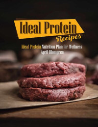Blomgren, April — Ideal Protein Recipes: Ideal Protein Nutrition Plan for Wellness