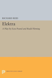 R. Reid (editor) — Elektra: A Play by Ezra Pound