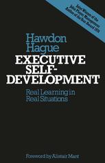 Hawdon Hague (auth.) — Executive Self-Development: Real Learning in Real Situations