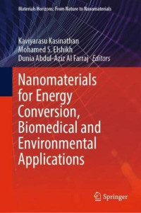 Kaviyarasu Kasinathan, Mohamed S. Elshikh, Dunia Abdul-Aziz Al Farraj — Nanomaterials for Energy Conversion, Biomedical and Environmental Applications