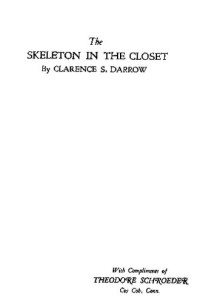 Clarence Darrow — The Skeleton in the Closet