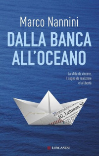 Marco Nannini — Dalla banca all'oceano