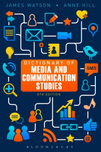 Watson, James;Hill, Anne — Dictionary of media and communication studies
