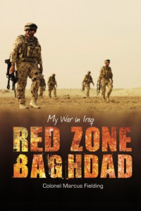 Fielding, Marcus — Red Zone Baghdad : my war in Iraq