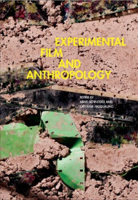 Arnd Schneider; Caterina Pasqualino (editors) — Experimental Film and Anthropology