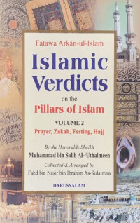 Shaikh Muhammad bin Salih Al- Uthaimeen — Islamic Verdicts on the Pillars of Islam Vol 2 Sh Al 'Uthaimeen