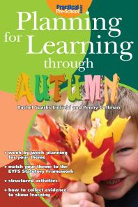 Rachel Sparks Linfield; Penny Coltman — Planning for Learning through Autumn