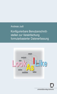 Andreas Judt — Konfigurierbare Benutzerschnittstellen zur Vereinfachung formularbasierter Datenerfassung German