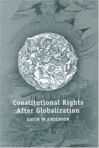 Gavin Anderson — Constitutional Rights After Globalization (Human Rights)