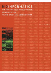 Pierre Baldi, Soren Brunak — Bioinformatics The Machine Learning Approach