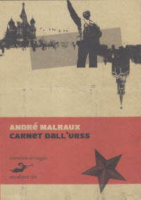 André Malraux — Carnet dall’URSS
