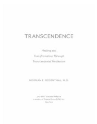 Norman E Rosenthal, M.D — Transcendence: healing and transformation through transcendental meditation