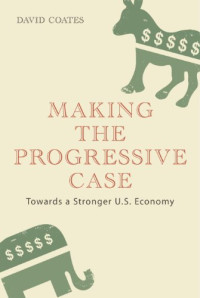 David Coates — Making the Progressive Case: Towards a Stronger U.S. Economy