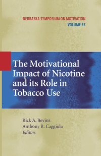 Ebooks Corporation.;Bevins, Rick A.;Caggiula, Anthony R — The Motivational Impact of Nicotine and its Role in Tobacco Use