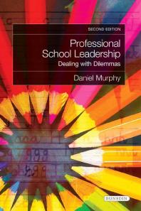 Daniel Murphy — Professional School Leadership : Dealing with Dilemmas