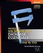 Miguel Egea; Solid Quality Learning (Organization); et al — Microsoft SQL server 2005 : database essentials : step by step
