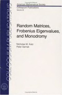 Nicholas M. Katz, Peter Sarnak — Random Matrices, Frobenius Eigenvalues, and Monodromy