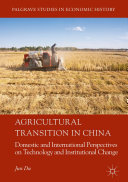 Jun Du — Agricultural Transition in China: Domestic and International Perspectives on Technology and Institutional Change
