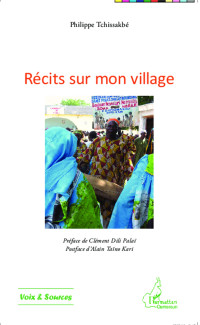 Philippe Tchissakbé; préface de Clément Dili Palaï; postface d’Alain Taïno Kari — Récits sur mon village