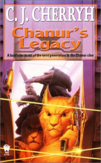 C. J. Cherryh — Compact Space 05, Chanur's Legacy