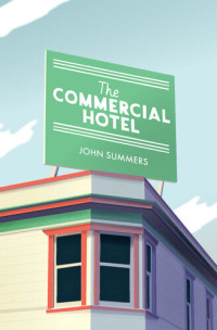 John Summers — The Commercial Hotel