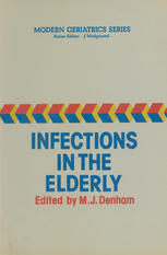 P. J. Sanderson (auth.), Michael J. Denham (eds.) — Infections in the Elderly