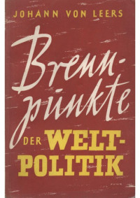 Johann Von Leers — Brennpunkte der Weltpolitik