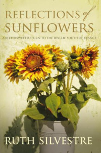 Silvestre, Ruth — Reflections of Sunflowers