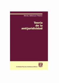 Marquez Piñero Rafael — Teoria De La Antijuridicidad