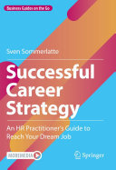 Sven Sommerlatte — Successful Career Strategy: An HR Practitioner's Guide to Reach Your Dream Job