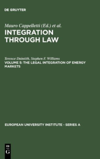 Terence Daintith, Stephen F. Williams, Stephen F. Williams — The Legal Integration of Energy Markets