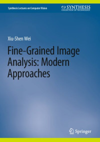 Xiu-Shen Wei — Fine-Grained Image Analysis: Modern Approaches