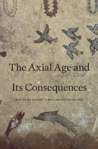 Krimsky, Sheldon — The Axial Age and Its Consequences
