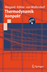 Bernhard Weigand, Jürgen Köhler, Jens von Wolfersdorf (auth.) — Thermodynamik kompakt