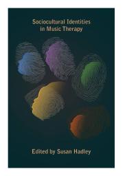 Susan Hadley — Sociocultural Identities in Music Therapy
