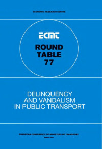 OECD — Delinquency and vandalism in public transport. Report of the 77th round table on transport economics held in Paris on 8th-9th October 1987