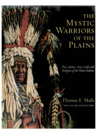 Thomas E. Mails — The Mystic Warriors of the Plains