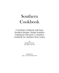 BookSumo Press — Southern Cookbook: A Southern Cookbook with Easy Southern Recipes: Simple Southern Cooking for Everyone; A Southern Cookbook for Southern Food Lovers