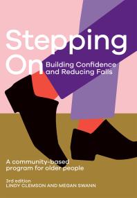 Lindy Clemson; Megan Swann — Stepping On : Building Confidence and Reducing Falls