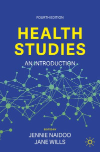 Jane Wills (editor); Jennie Naidoo (editor) — Health Studies: An Introduction (4th Edition)