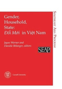 Jayne Werner (editor); Danièle Bélanger (editor) — Gender, Household, State: Doi Moi in Viet Nam
