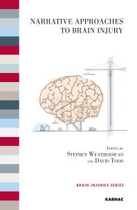 David Todd; Stephen Weatherhead — Narrative Approaches to Brain Injury