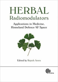 Arora R. — Herbal radiomodulators applications in medicine, homeland defence and space (Применение растительных радиопротекторов в медицине, гражданской обороне, космонавтике)