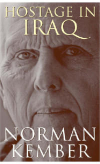 Norman Kember — Hostage in Iraq