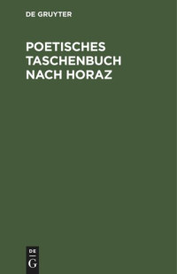 J. F. L. Paulmann — Poetisches Taschenbuch nach Horaz: zum lehrreichen Unterricht für Freunde der Satire und des Scherzes