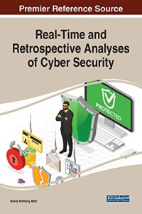 David Anthony Bird — Real-Time and Retrospective Analyses of Cyber Security
