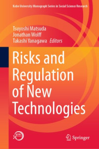 Tsuyoshi Matsuda, Jonathan Wolff, Takashi Yanagawa — Risks and Regulation of New Technologies