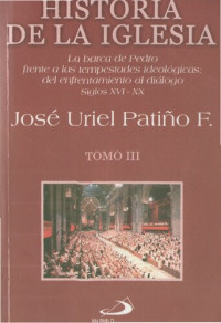 Uriel Patiño Jose — Historia De La Iglesia 03