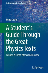 Kerry Kuehn — A Student's Guide Through the Great Physics Texts