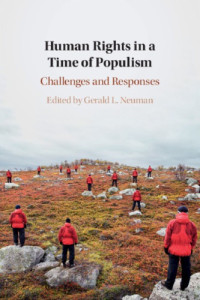 Gerald L. Neuman — Human Rights In A Time of Populism: Challenges And Responses